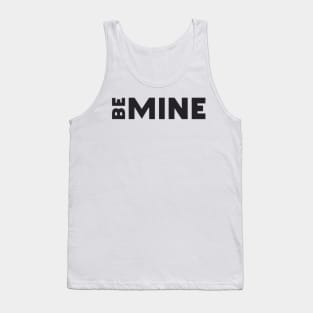 Be mine Tank Top